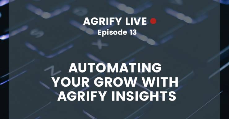 Agrify Live: Episode 13